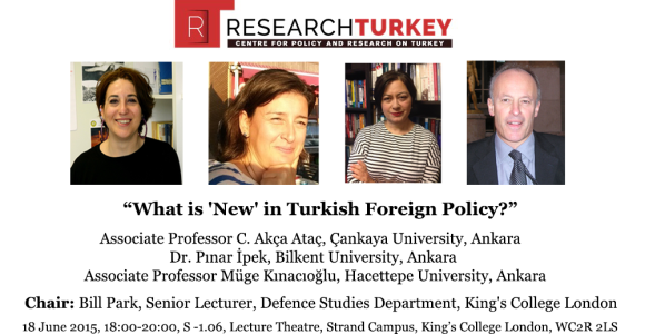 Public Conference: “What is ‘New’ in Turkish Foreign Policy?”, 18 June 2015, King’s College London